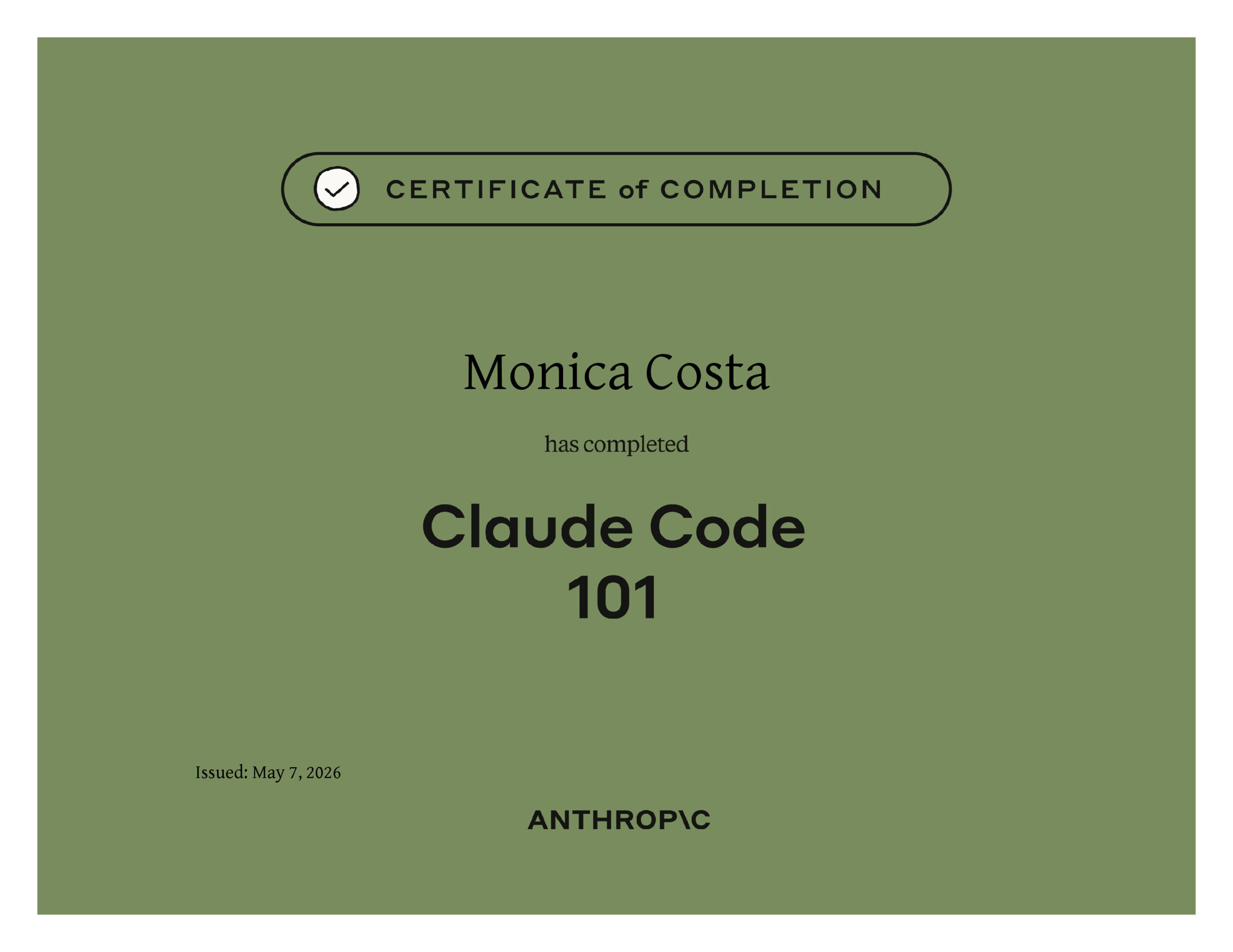 Claude Code 101 | Anthropic Academy Certificate Claude Code 101 certificate issued by Anthropic Academy to Monica Costa