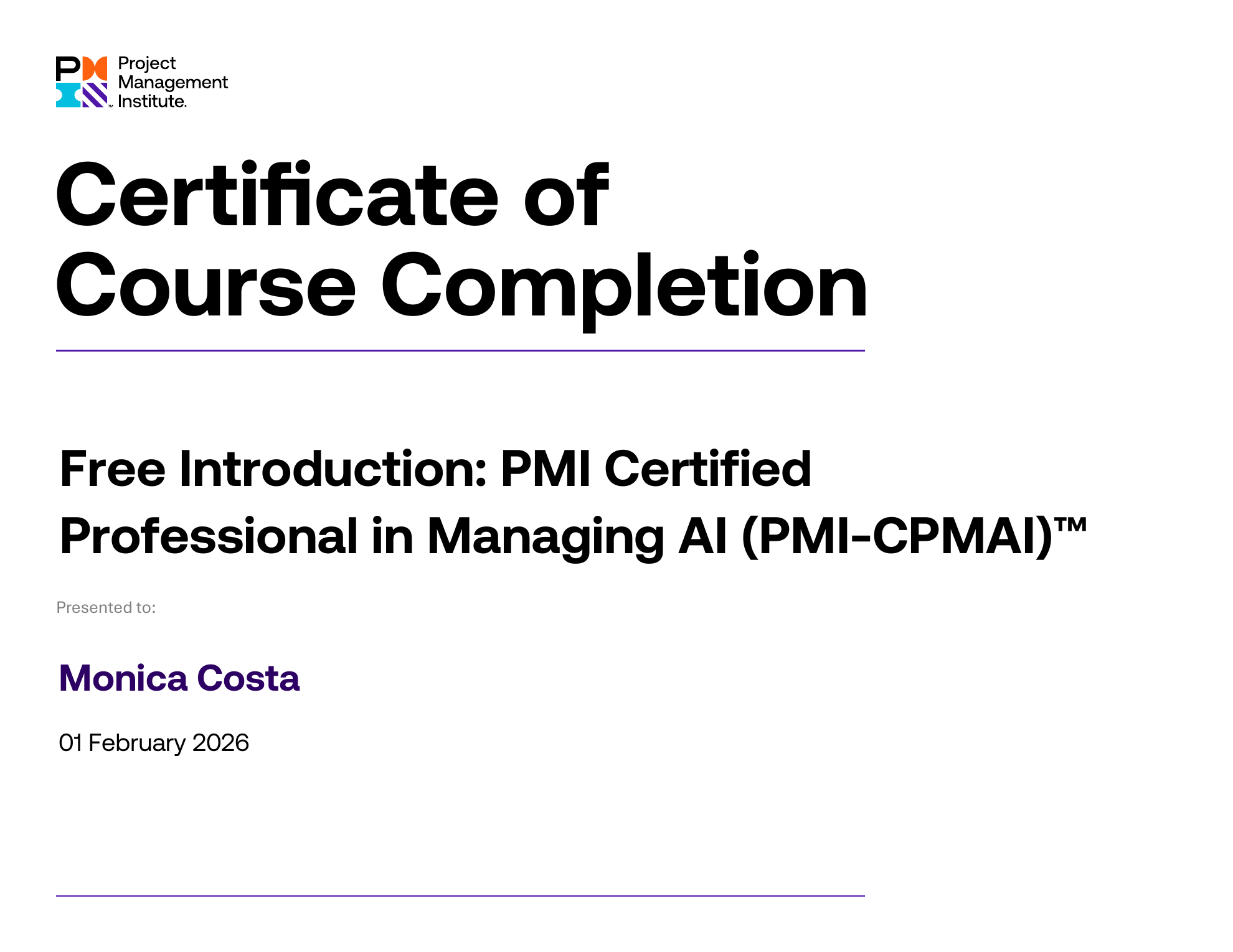 Introduction: PMI Certified Professional in Managing AI (PMI-CPMAI) | PMI Certificate Introduction PMI Certified Professional in Managing AI certificate completed by Monica Costa